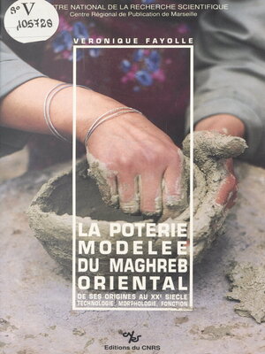 cover image of La poterie modelée du Maghreb oriental, de ses origines au 20e siècle